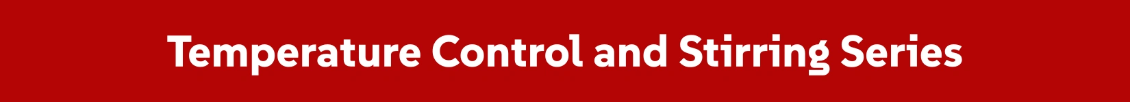 Temperature Control and Stirring Series