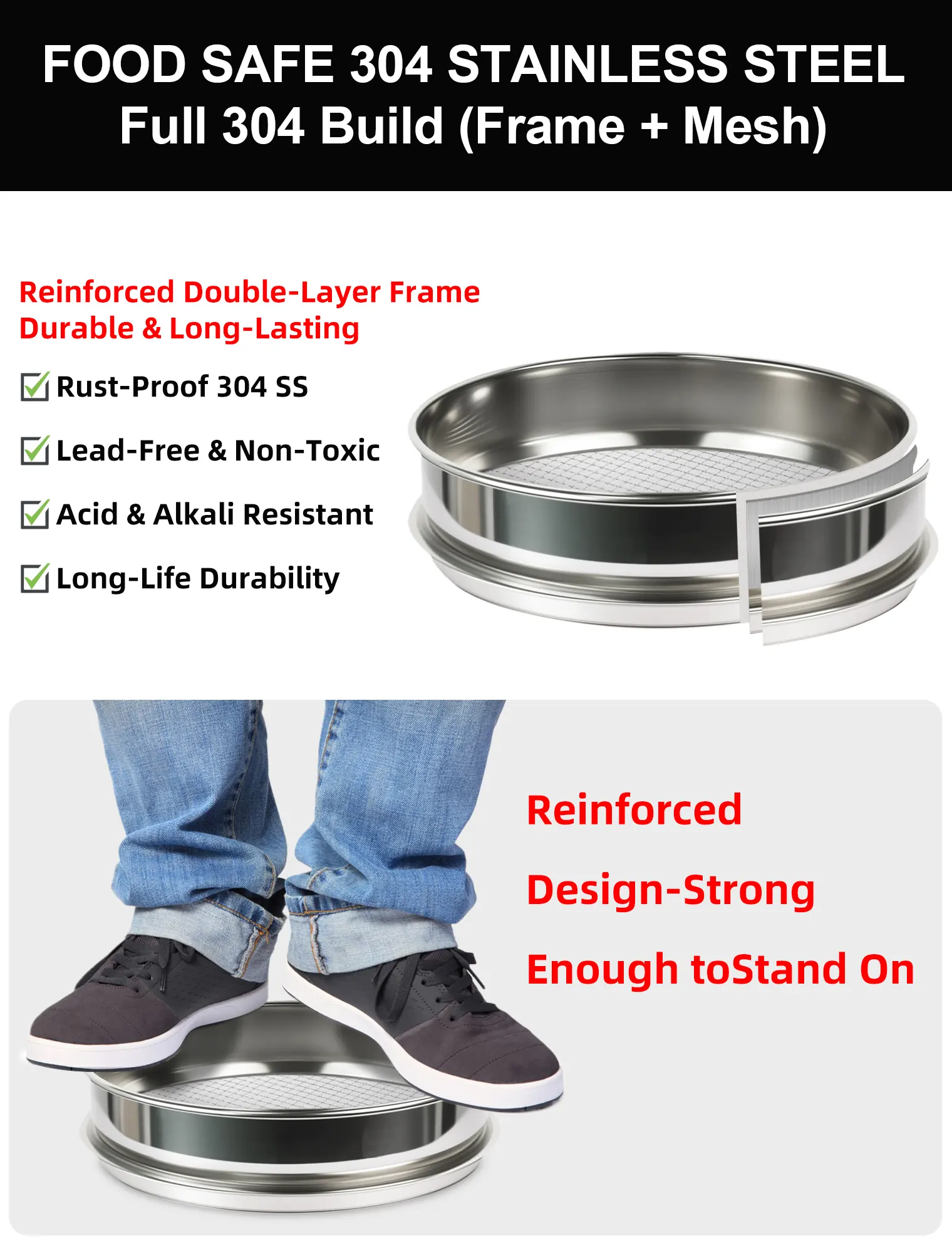 Food-safe 304 stainless steel sieve with reinforced double-layer frame, labelled rust-proof, lead-free, acid and alkali resistant, and strong enough for an adult to stand on the mesh